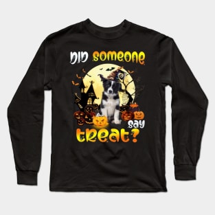 Border Collie Did Someone Say Treat Happy Halloween Long Sleeve T-Shirt